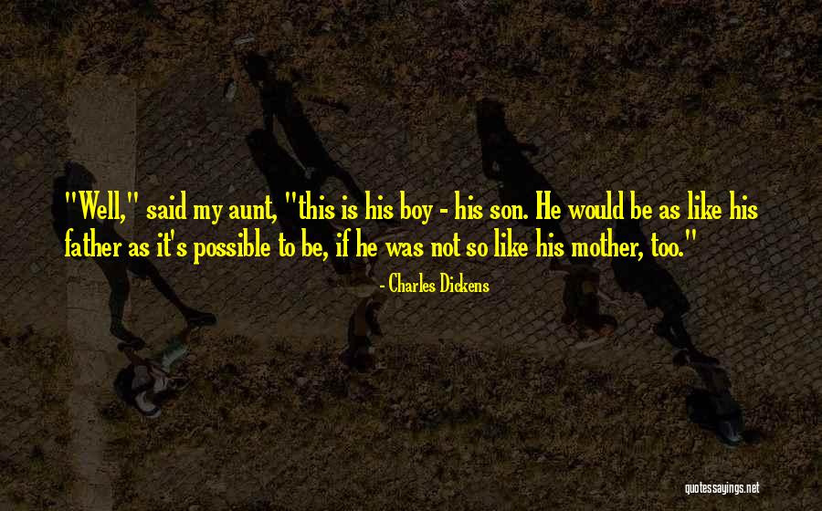 My Father Said Quotes By Charles Dickens My Father Said Quotes By Charles Dickens