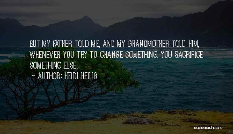 My Father Told Me Quotes By Heidi Heilig