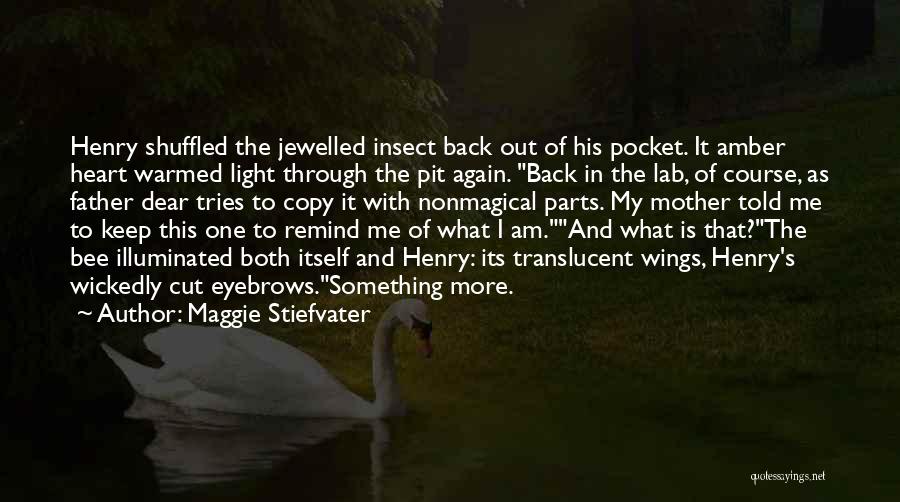 My Father Told Me Quotes By Maggie Stiefvater