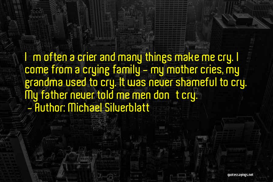 My Father Told Me Quotes By Michael Silverblatt