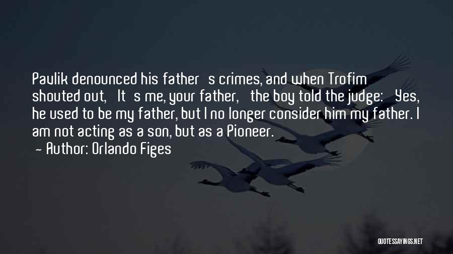 My Father Told Me Quotes By Orlando Figes