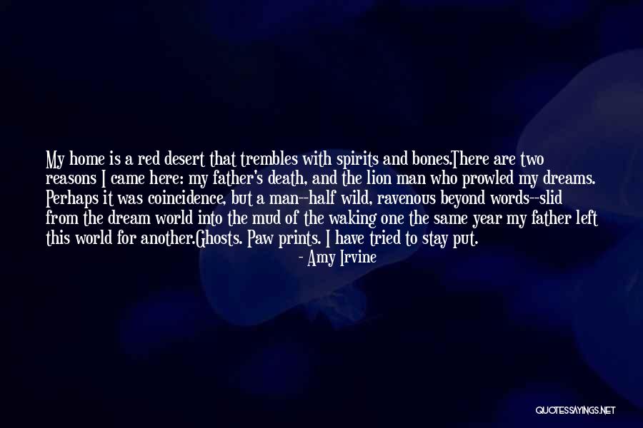 My Father's Death Quotes By Amy Irvine My Father's Death Quotes By Amy Irvine