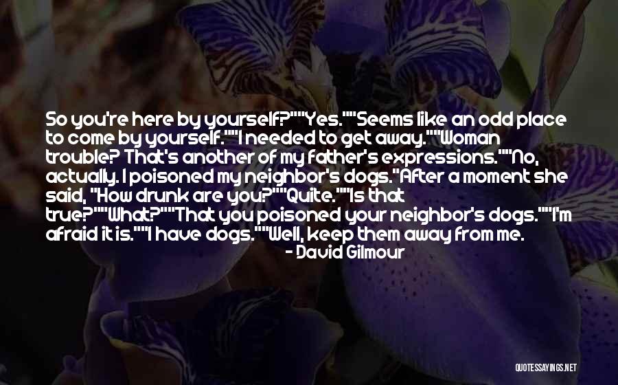My Father's Death Quotes By David Gilmour My Father's Death Quotes By David Gilmour