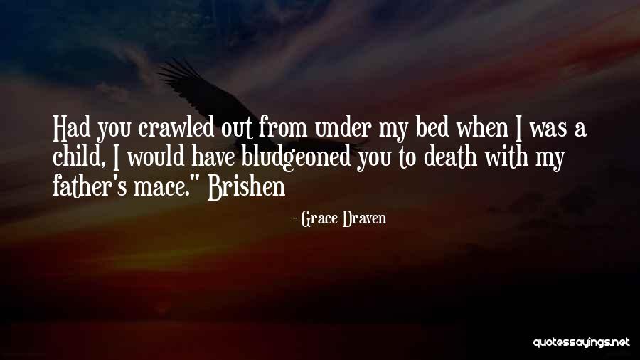 My Father's Death Quotes By Grace Draven My Father's Death Quotes By Grace Draven