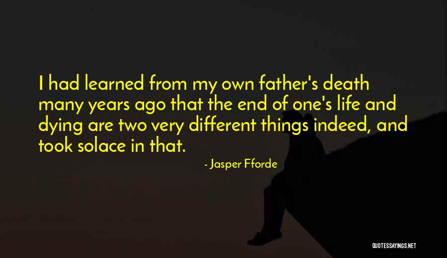 My Father's Death Quotes By Jasper Fforde My Father's Death Quotes By Jasper Fforde