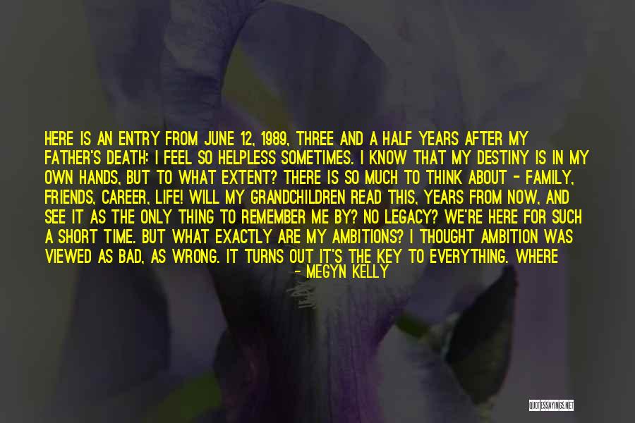My Father's Death Quotes By Megyn Kelly My Father's Death Quotes By Megyn Kelly