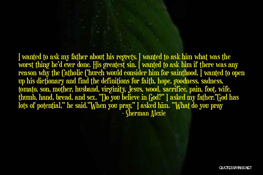 My Father's Death Quotes By Sherman Alexie My Father's Death Quotes By Sherman Alexie