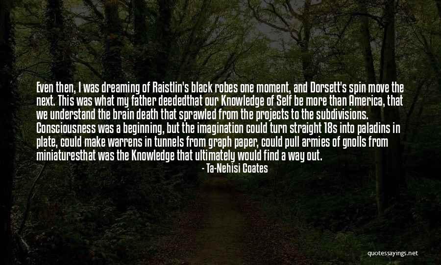 My Father's Death Quotes By Ta-Nehisi Coates My Father's Death Quotes By Ta-Nehisi Coates