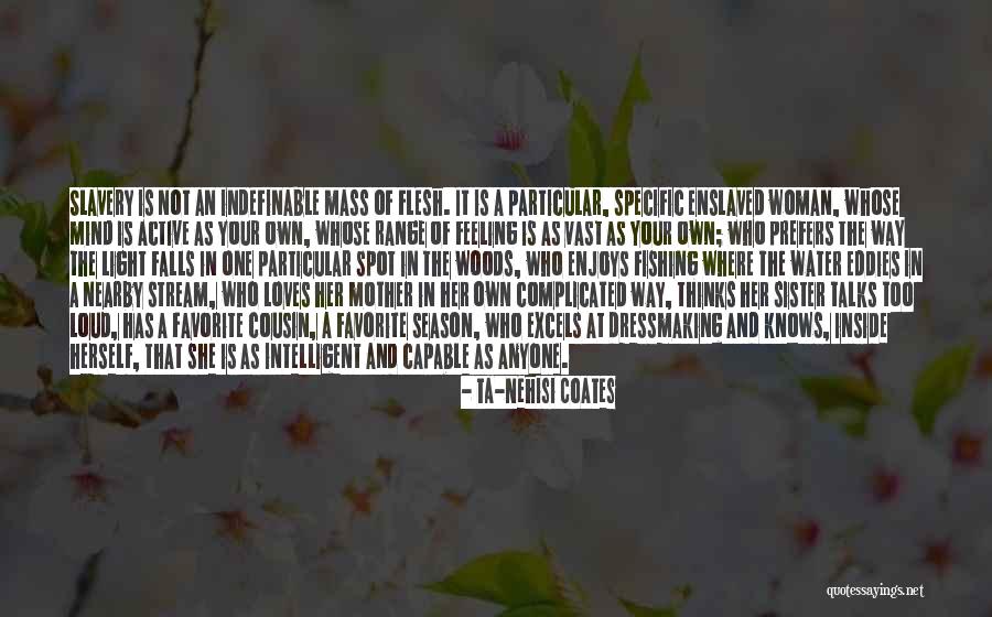 My Favorite Cousin Quotes By Ta-Nehisi Coates My Favorite Cousin Quotes By Ta-Nehisi Coates