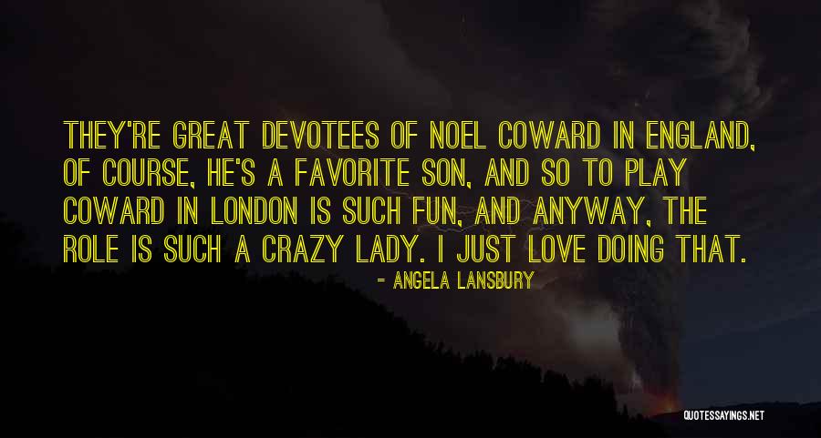 My Favorite Lady Quotes By Angela Lansbury My Favorite Lady Quotes By Angela Lansbury