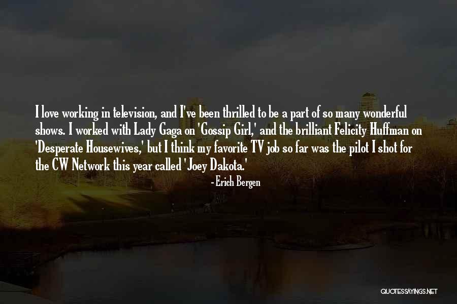 My Favorite Lady Quotes By Erich Bergen My Favorite Lady Quotes By Erich Bergen