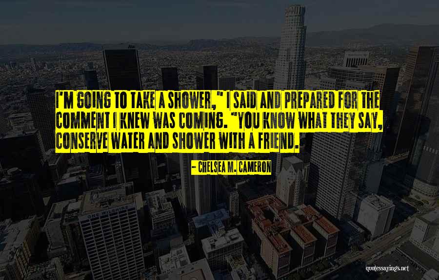 My Favorite Mistake Chelsea M. Cameron Quotes By Chelsea M. Cameron My Favorite Mistake Chelsea M. Cameron Quotes By Chelsea M. Cameron