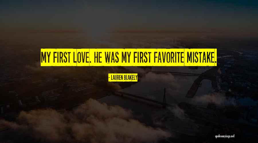 My Favorite Mistake Quotes By Lauren Blakely My Favorite Mistake Quotes By Lauren Blakely