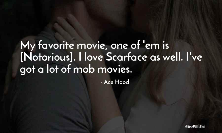 My Favorite Movie Quotes By Ace Hood