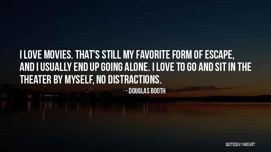My Favorite Movie Quotes By Douglas Booth My Favorite Movie Quotes By Douglas Booth