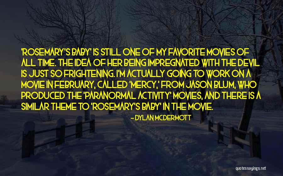 My Favorite Movie Quotes By Dylan McDermott My Favorite Movie Quotes By Dylan McDermott