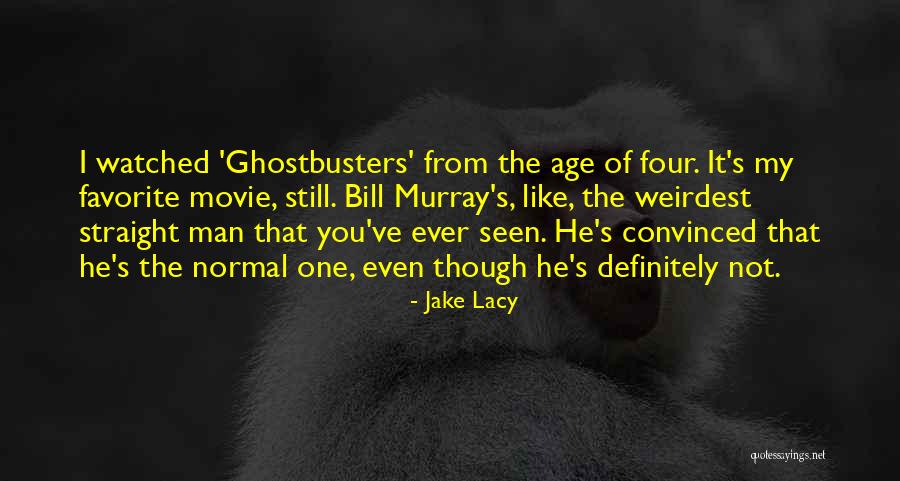 My Favorite Movie Quotes By Jake Lacy My Favorite Movie Quotes By Jake Lacy