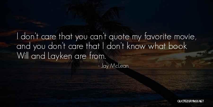 My Favorite Movie Quotes By Jay McLean My Favorite Movie Quotes By Jay McLean