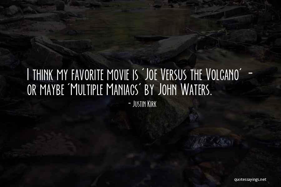 My Favorite Movie Quotes By Justin Kirk My Favorite Movie Quotes By Justin Kirk