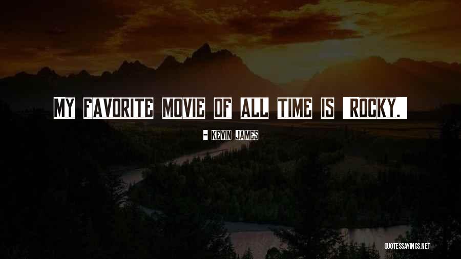 My Favorite Movie Quotes By Kevin James My Favorite Movie Quotes By Kevin James