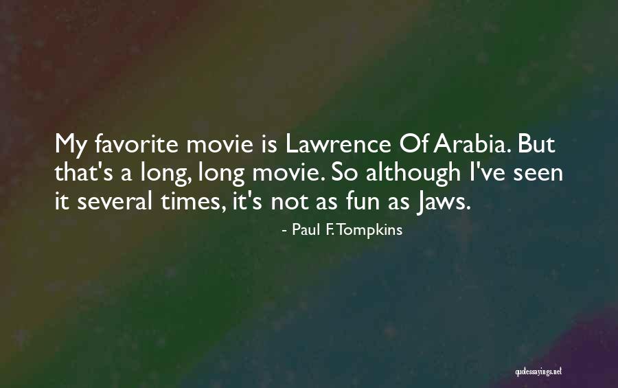 My Favorite Movie Quotes By Paul F. Tompkins My Favorite Movie Quotes By Paul F. Tompkins