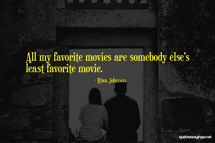 My Favorite Movie Quotes By Rian Johnson My Favorite Movie Quotes By Rian Johnson