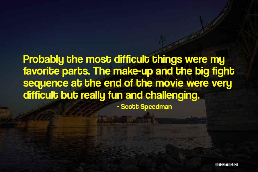 My Favorite Movie Quotes By Scott Speedman