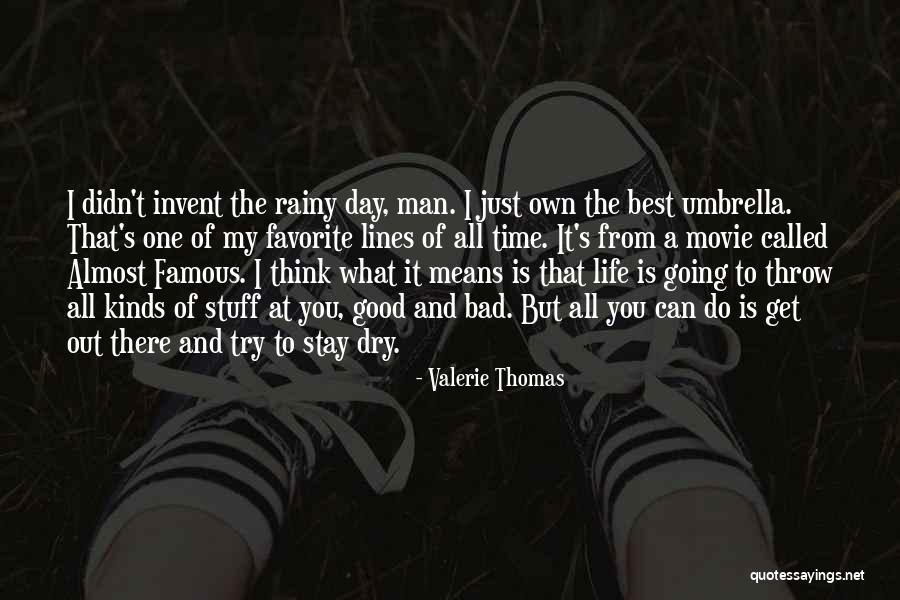 My Favorite Movie Quotes By Valerie Thomas My Favorite Movie Quotes By Valerie Thomas