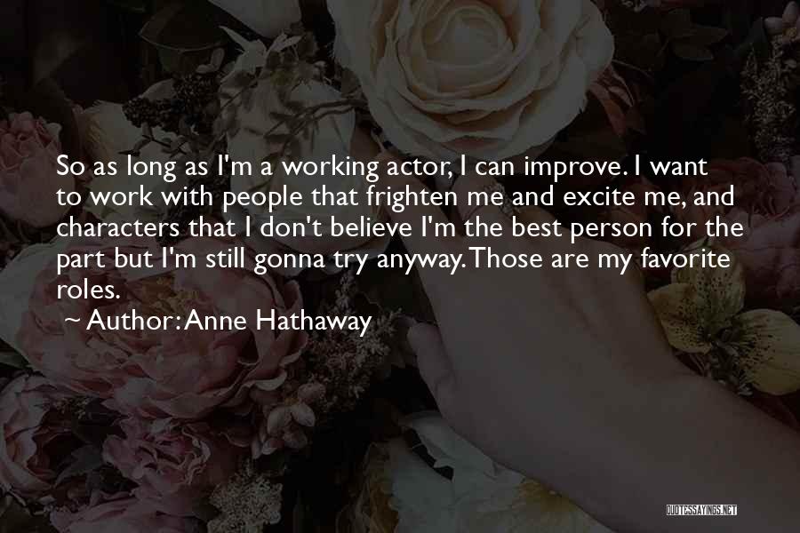 My Favorite Person Quotes By Anne Hathaway