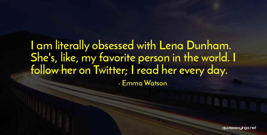 My Favorite Person Quotes By Emma Watson