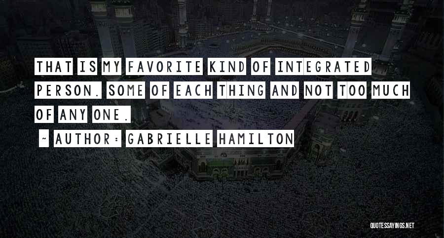 My Favorite Person Quotes By Gabrielle Hamilton