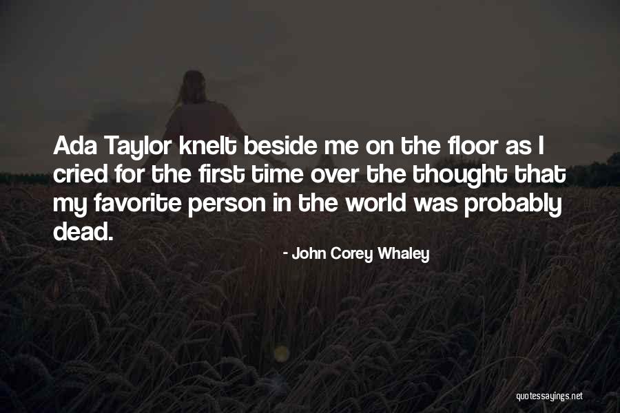 My Favorite Person Quotes By John Corey Whaley