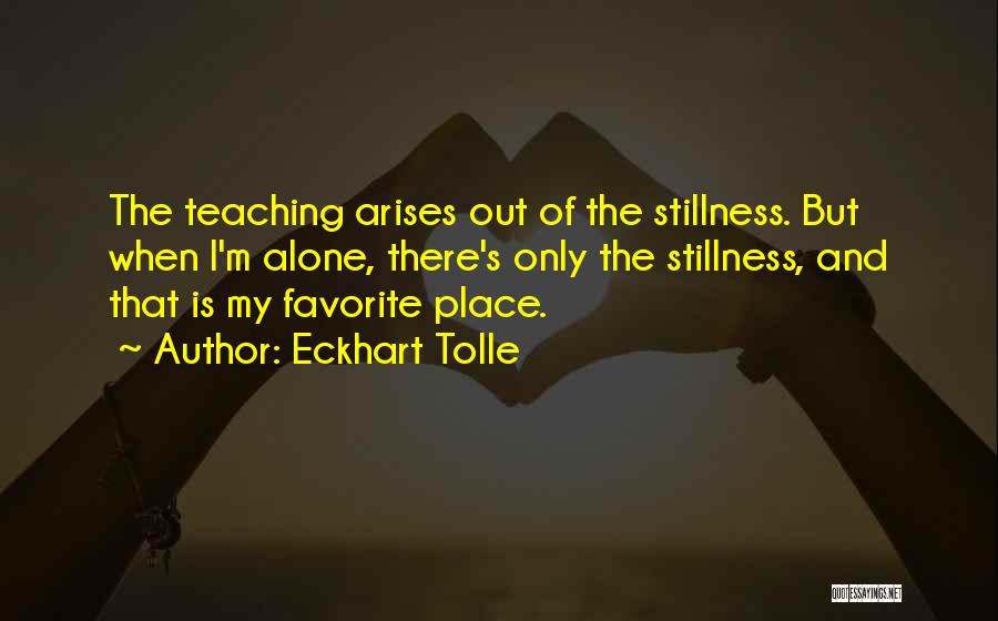 My Favorite Place Quotes By Eckhart Tolle