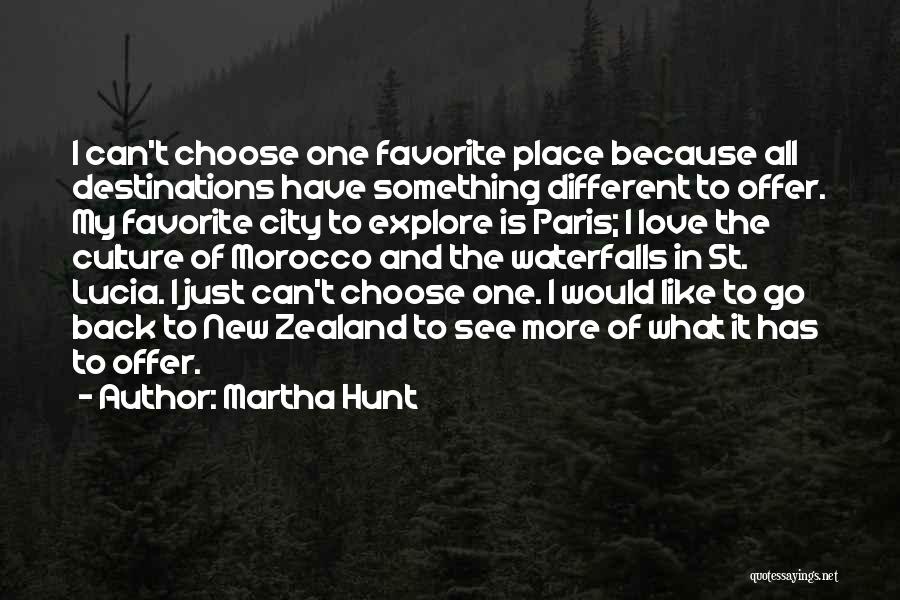 My Favorite Place Quotes By Martha Hunt