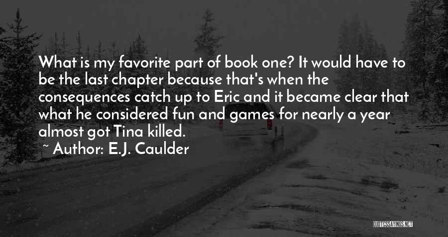 My Favorite Year Quotes By E.J. Caulder