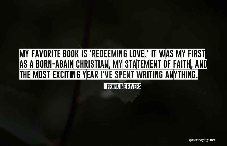 My Favorite Year Quotes By Francine Rivers