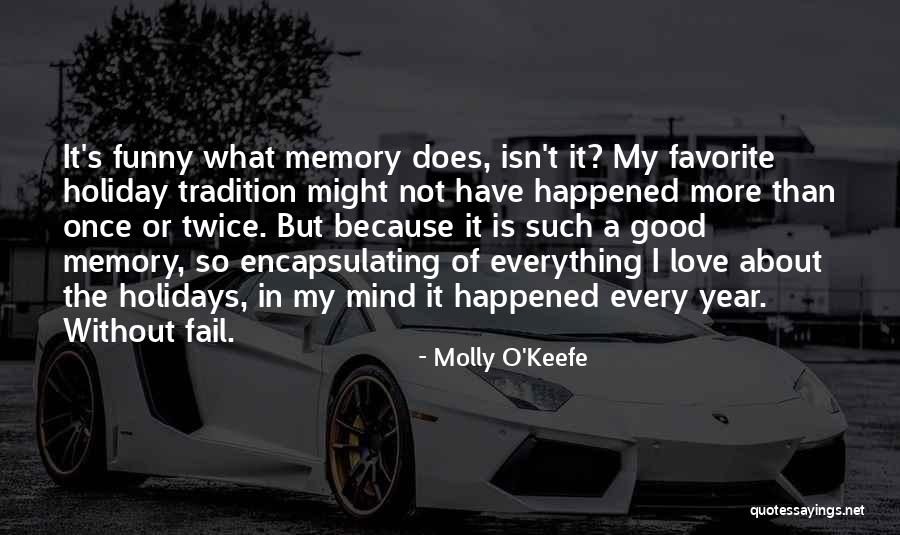 My Favorite Year Quotes By Molly O'Keefe My Favorite Year Quotes By Molly O'Keefe