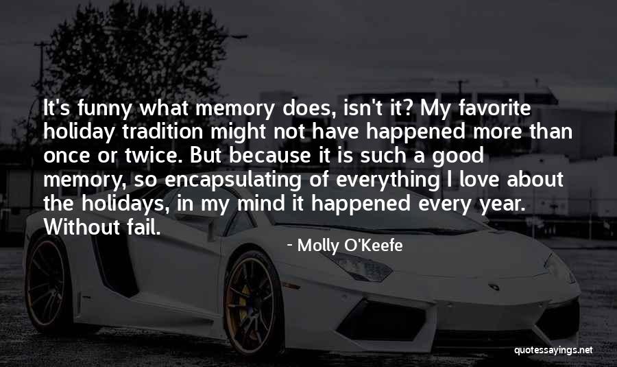 My Favorite Year Quotes By Molly O'Keefe