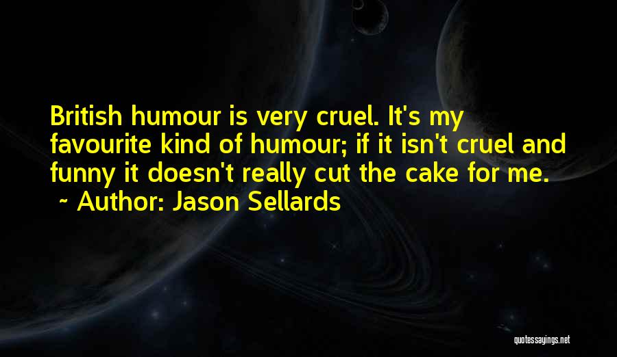 My Favourite Funny Quotes By Jason Sellards