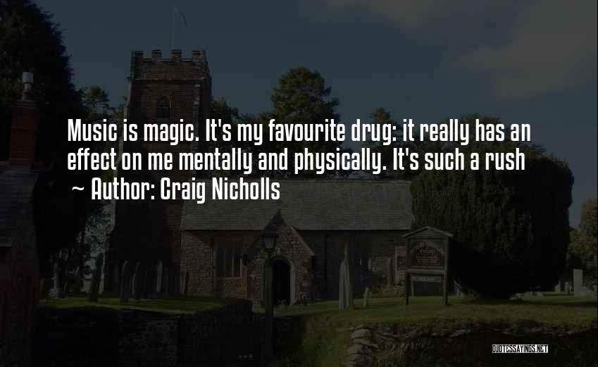 My Favourite Music Quotes By Craig Nicholls