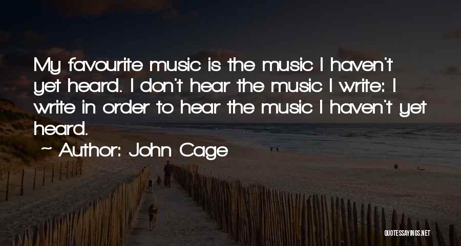 My Favourite Music Quotes By John Cage