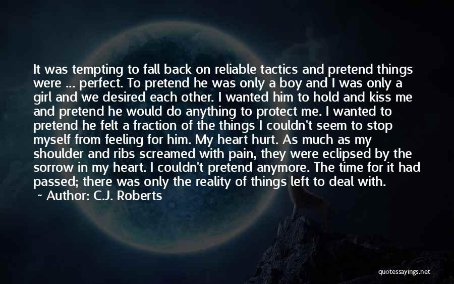 My Feeling For Him Quotes By C.J. Roberts