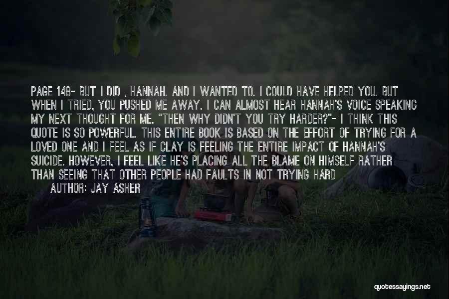 My Feeling For Him Quotes By Jay Asher