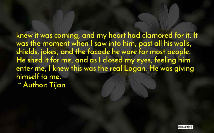 My Feeling For Him Quotes By Tijan