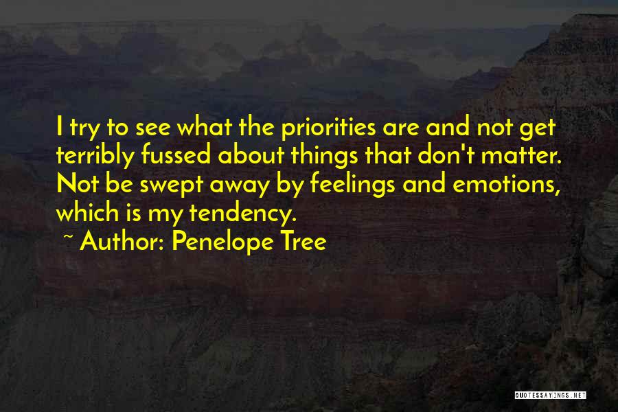 My Feelings Don't Matter Quotes By Penelope Tree