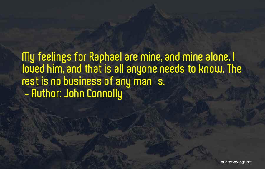 My Feelings For Him Quotes By John Connolly