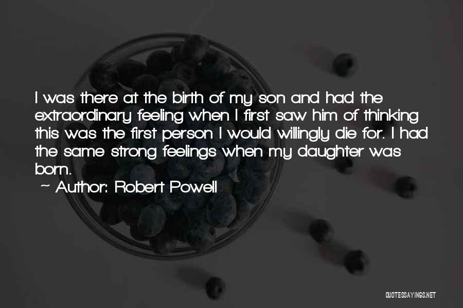 My Feelings For Him Quotes By Robert Powell