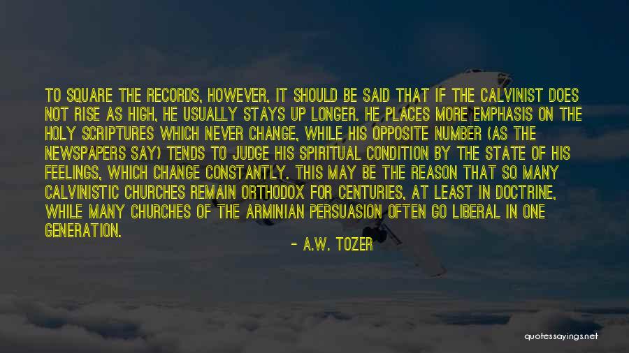 My Feelings For You Will Never Change Quotes By A.W. Tozer My Feelings For You Will Never Change Quotes By A.W. Tozer