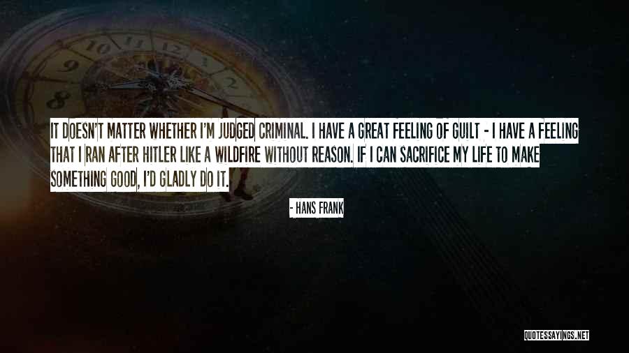 My Feelings Matter Quotes By Hans Frank My Feelings Matter Quotes By Hans Frank