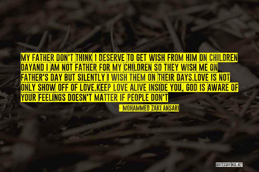 My Feelings Matter Quotes By Mohammed Zaki Ansari My Feelings Matter Quotes By Mohammed Zaki Ansari